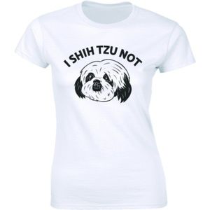 I Shih Tzu Not Funny Dog Tshirt Parody Sayings